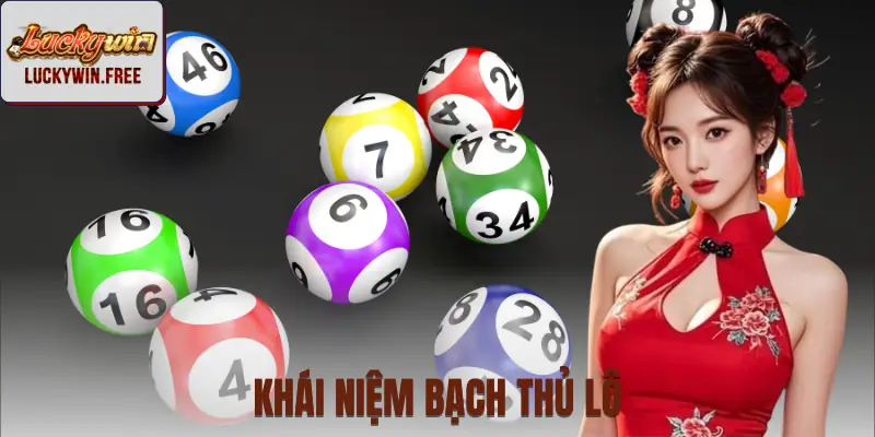 Định nghĩa về bạch thủ lô