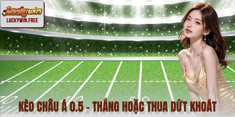 Kèo phân định thắng thua rõ ràng, không có kết quả hòa tiền