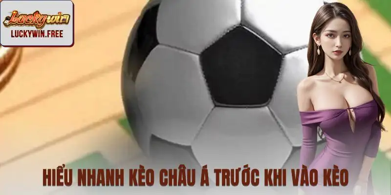 Giải thích bản chất kèo châu á