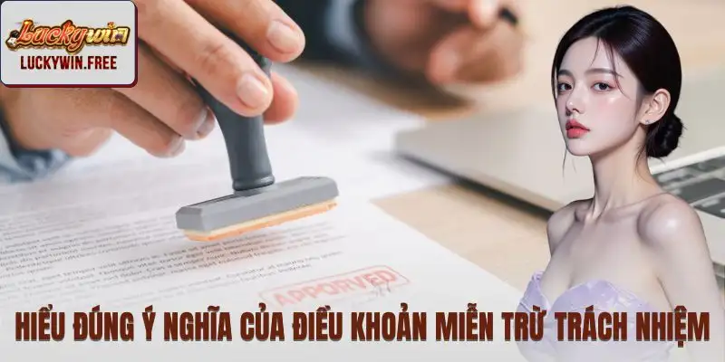 Miễn trừ trách nhiệm - Làm rõ phạm vi trách nhiệm