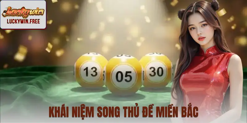 Khái quát sơ lược về song thủ đề miền Bắc