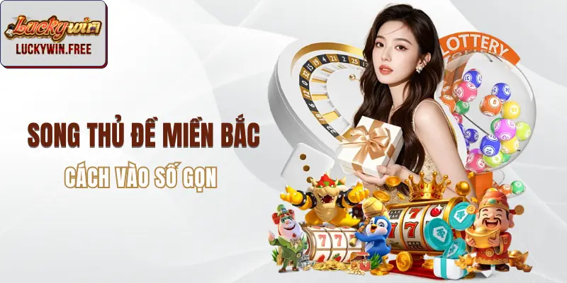 Song Thủ Đề Miền Bắc